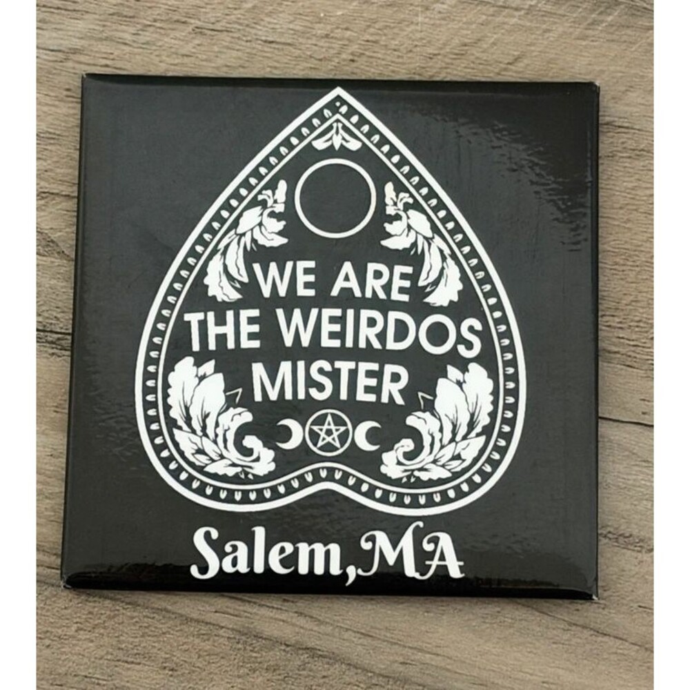 We Are The Weirdos - Salem, Mass Souvenir Magnet